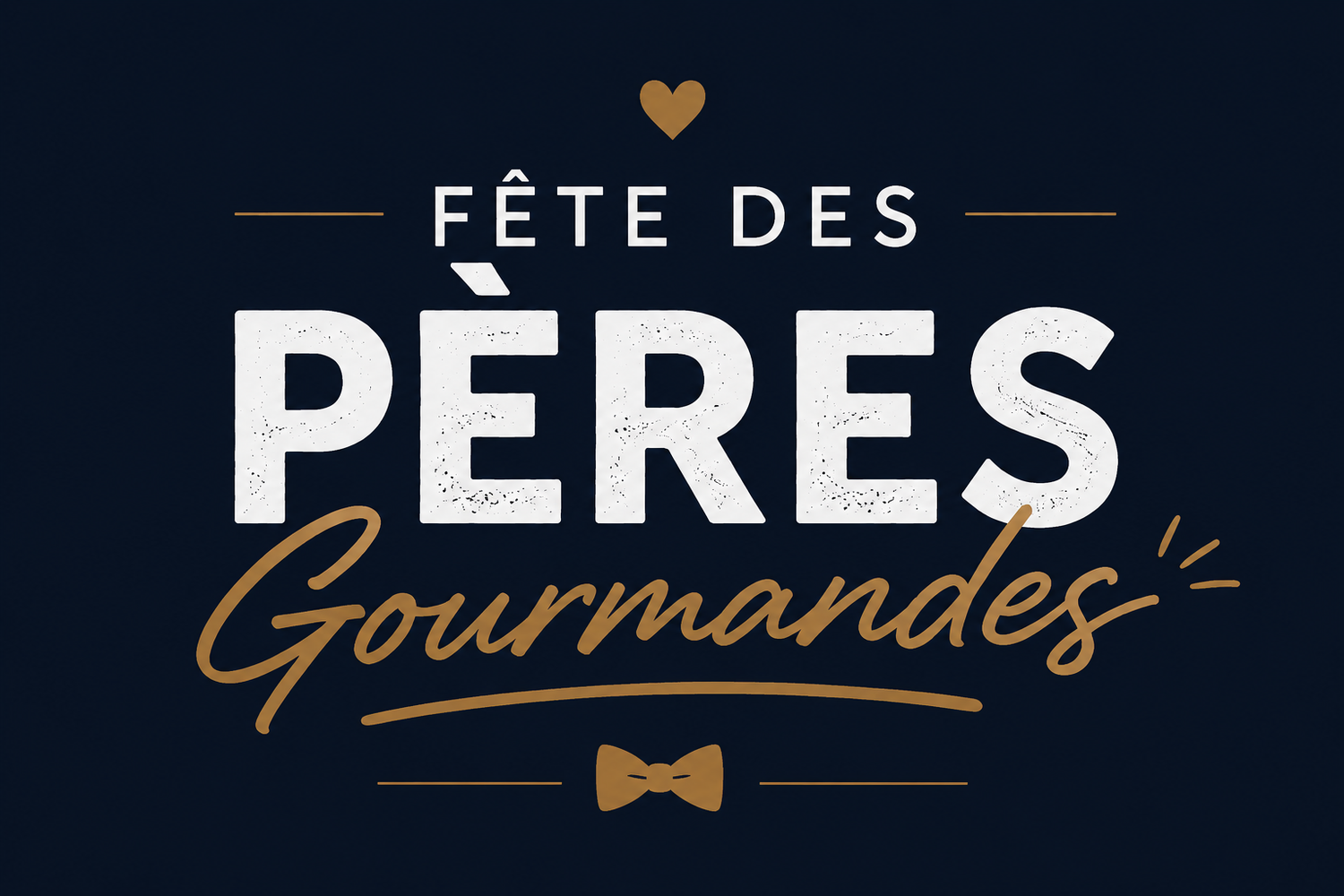 FETE DES PERES GOURMANDES