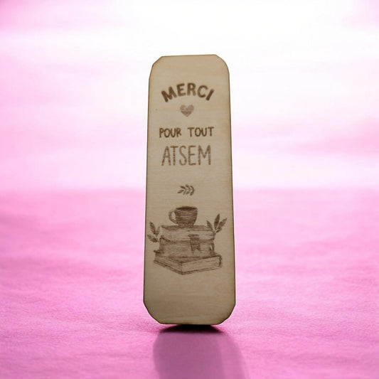 MARQUE PAGE EN BOIS - MERCI POUR TOUT ATSEM